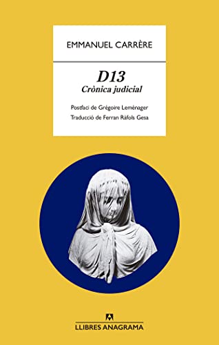 D13: Crònica judicial (Llibres Anagrama) von EDITORIAL ANAGRAMA CATALAN